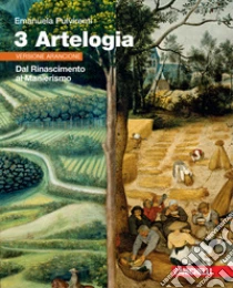 Unilibro Artelogia. Versione arancione. Per le Scuole superiori. Con e-book. Con espansione online. Vol. 3: Dal Rinascimento al Manierismo - 9788808365552