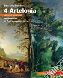 Unilibro Artelogia. Versione arancione. Per le Scuole superiori. Con e-book. Con espansione online. Vol. 4: Dal Barocco al Postimpressionismo - 9788808492807