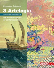Unilibro Artelogia. Versione compatta. Per le Scuole superiori. Con Contenuto digitale (fornito elettronicamente). Vol. 3: Dal Neoclassicismo al Contemporaneo - 9788808768469