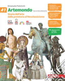 Unilibro Artemondo. Per la Scuola media. Con e-book. Vol. A1: Storia dell'arte dalla preistoria al Neoclassicismo - 9788808339720