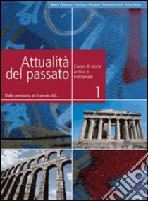 Unilibro Attualità del passato. Per le Scuole superiori. Vol. 2: Dalla crisi dell'Impero romano al XIV secolo - 9788839514677