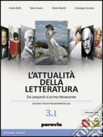 Unilibro Attualità della letteratura. Vol. 3A: Da Leopardi al primo Noveceento. Ediz. bainca. Per le Scuole superiori. Con espansione online - 9788839517791