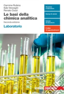 Unilibro Basi della chimica analitica. Laboratorio. Per le Scuole superiori. Con e-book. Con espansione online (Le) - 9788808831989