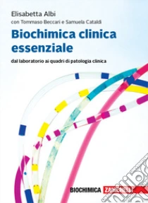 Unilibro Biochimica clinica essenziale. Dal laboratorio ai quadri di patologia clinica. Con Contenuto digitale per accesso online: espansione online - 9788808720573