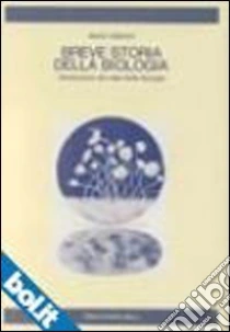 Unilibro Breve storia della biologia. Introduzione alle idee della biologia - 9788808024725
