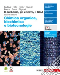 Unilibro Carbonio gli enzimi il DNA. Chimica organica biochimica e biotecnologie. Per le Scuole superiori. Con Contenuto digitale (fornito elettronicamente) (Il) - 9788808720160