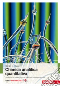 Unilibro Chimica analitica quantitativa. Con e-book - 9788808821058