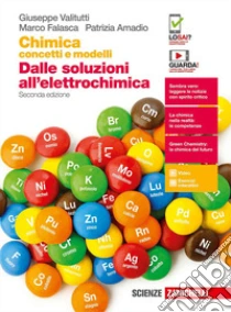Unilibro Chimica: concetti e modelli. Dalle soluzioni all'elettrochimica. Per le Scuole superiori. Con e-book. Con espansione online - 9788808241283