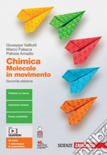 Unilibro Chimica: molecole in movimento. Vol. unico. Per le Scuole superiori. Con e-book. Con espansione online - 9788808920171 Unilibro Chimica: molecole in movimento. Vol. unico. Per le Scuole superiori. Con e-book. Con espansione online - 9788808920171