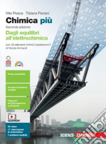 Unilibro Chimica più. Dagli equilibri all'elettrochimica. Con Gli elementi chimici basteranno? Per le Scuole superiori. Con e-book. Con espansione online - 9788808524522