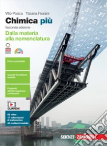 Unilibro Chimica più. Dalla materia alla nomenclatura. Per le Scuole superiori. Con e-book. Con espansione online - 9788808417824