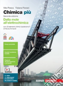 Unilibro Chimica più. Dalla mole all'elettrochimica. Con Gli elementi chimici basteranno? Per le Scuole superiori. Con espansione online - 9788808809377