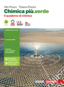 Unilibro Chimica più.verde. Il quaderno di chimica. Per le Scuole superiori. Con espansione online - 9788808289865