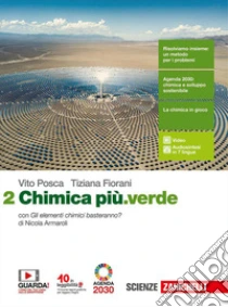 Unilibro Chimica più.verde. Per le Scuole superiori. Con e-book. Con espansione online. Vol. 2 - 9788808893727