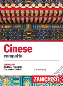 Unilibro Cinese. Dizionario compatto cinese-italiano italiano-cinese e conversazioni - 9788808262868