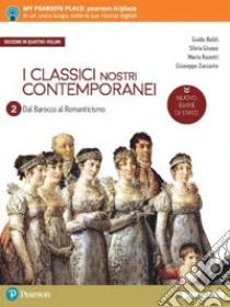 Unilibro Classici nostri contemporanei. Nuovo esame di Stato. Per le Scuole superiori. Con e-book. Con espansione online (I). Vol. 2/4 - 9788839536396