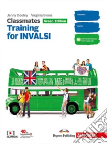 Unilibro Classmates. Corso di inglese. Green edition. Training for INVALSI. Updated. Per la Scuola media - 9788808525178