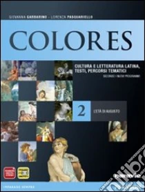 Unilibro Colores. Per le Scuole superiori. Con espansione online. Vol. 2: L'età di Augusto - 9788839532305