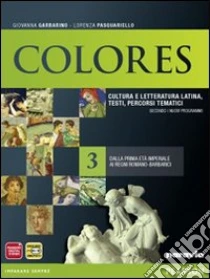 Unilibro Colores. Per le Scuole superiori. Con espansione online. Vol. 3: Dalla prima età imperiale ai regni romano-barbarici - 9788839532312