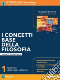 Unilibro Concetti base della filosofia. La filosofia dalle origini a Ockham. Per le Scuole superiori. Con e-book. Con espansione online. Vol. 1 - 9788839535191