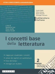 Unilibro Concetti Base Della Letteratura. Per Le Scuole Superiori. Con E-book. Con Espansione Online (I). Vol. 2 - 9788839538475
