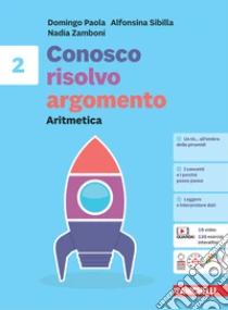 Unilibro Conosco risolvo argomento. Aritmetica 2 + Geometria 2. Per la Scuola media. Con Contenuto digitale (fornito elettronicamente) - 9788808578587