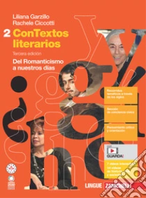 Unilibro ConTextos literarios. Per le Scuole superiori. Con e-book. Con espansione online. Vol. 2: Del Romanticismo a nuestros días - 9788808269652