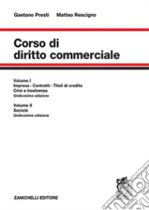 Unilibro Corso di diritto commerciale. Vol. 1: Impresa contratti titoli di credito fallimento - 9788808599513