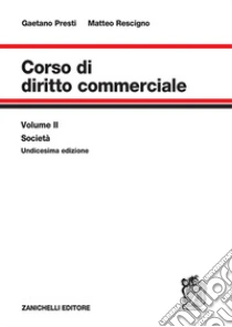 Unilibro Corso di diritto commerciale. Vol. 2: Società - 9788808574954