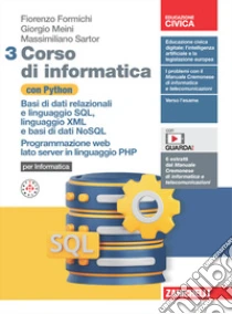 Unilibro Corso Di Informatica Con Python. Per Le Scuole Superiori. Basi Di Dati Relazionali E Linguaggio SQL Linguaggio XML E Basi Di Dati NoSQL. Programmazione Web Lato Server In Linguaggio PHP - 9788808319869