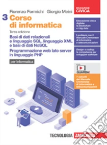 Unilibro Corso di informatica. Per le Scuole superiori. Basi di dati relazionali e linguaggio SQL linguaggio XML e basi di dati NoSQL. Programmazione web lato server in linguaggio PHP - 9788808722560