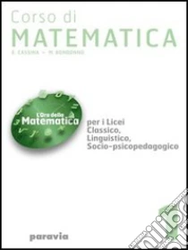 Unilibro Corso di matematica. Per i Licei e gli Ist. magistrali. Vol. 2 - 9788839516671