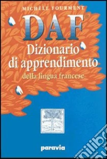 Unilibro DAF. Dizionario di apprendimento della lingua francese. Con cahier. Per la Scuola media - 9788839550903
