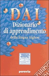 Unilibro DAI. Dizionario di apprendimento della lingua inglese. Con workbook. Per la Scuola elementare - 9788839551009
