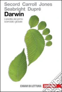 Unilibro Darwin. L'eredità del primo scienziato globale - 9788808198938