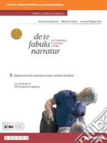 Unilibro De Te Fabula Narratur. Per Il Liceo Classico. Con E-book. Con Espansione Online. Vol. 3 - 9788839538291