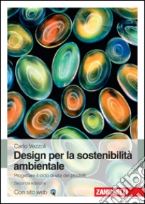 Unilibro Design di prodotto per la sostenibilità ambientale. Con Contenuto digitale (fornito elettronicamente) - 9788808320988