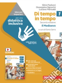 Unilibro Di tempo in tempo. Idee per imparare. Per la Scuola media. Con espansione online. Vol. 1: Il Medioevo - 9788808476166