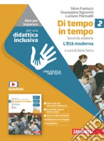 Unilibro Di tempo in tempo. Idee per imparare. Per la Scuola media. Con espansione online. Vol. 2: L' Età moderna - 9788808731654