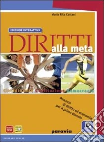 Unilibro Diritti Alla Meta. Ediz. Riforma. Per Le Scuole Superiori. Con E-book. Con Espansione Online - 9788839519955