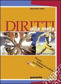 Unilibro Diritti alla meta. Per le Scuole superiori. Con espansione online - 9788839533937