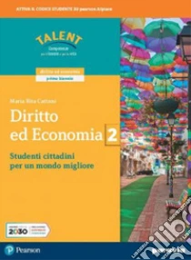 Unilibro Diritto ed economia. Per le Scuole superiori. Con e-book. Con espansione online. Vol. 2 - 9788839538178