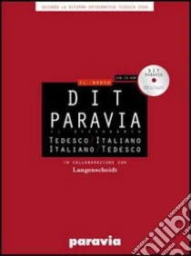 Unilibro DIT Paravia. Il dizionario tedesco-italiano e italiano-tedesco. Ediz. bilingue. Con CD-ROM - 9788839550491