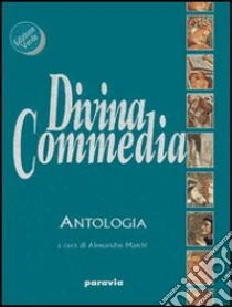 Unilibro Divina Commedia. Antologia. Percorsi tematici. Per le Scuole superiori - 9788839530578