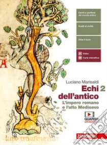Unilibro Echi dell'antico. Per le Scuole superiori. Con e-book. Con espansione online. Vol. 2: L' impero romano e l'alto medioevo - 9788808173652