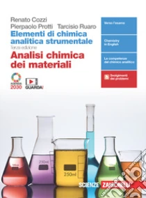Unilibro Elementi Di Chimica Analitica Strumentale. Analisi Chimica Dei Materiali. Per Le Scuole Superiori. Con E-book. Con Espansione Online - 9788808706966