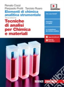 Unilibro Elementi di chimica analitica strumentale. Tecniche di analisi per chimica e materiali. Per le Scuole superiori. Con e-book. Con espansione online - 9788808520722