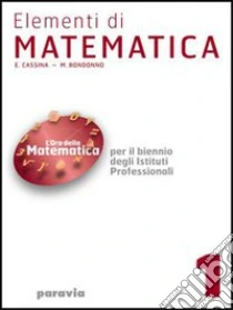 Unilibro Elementi di matematica. Per gli Ist. Professionali. Vol. 3 - 9788839514042