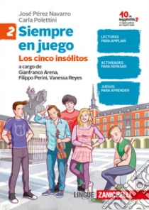 Unilibro En juego. Siempre en juego. Lettura con esercizi. Per la Scuola media. Vol. 2 - 9788808437525
