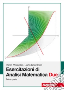 Unilibro Esercitazioni di analisi matematica Due. Vol. 1 - 9788808220707